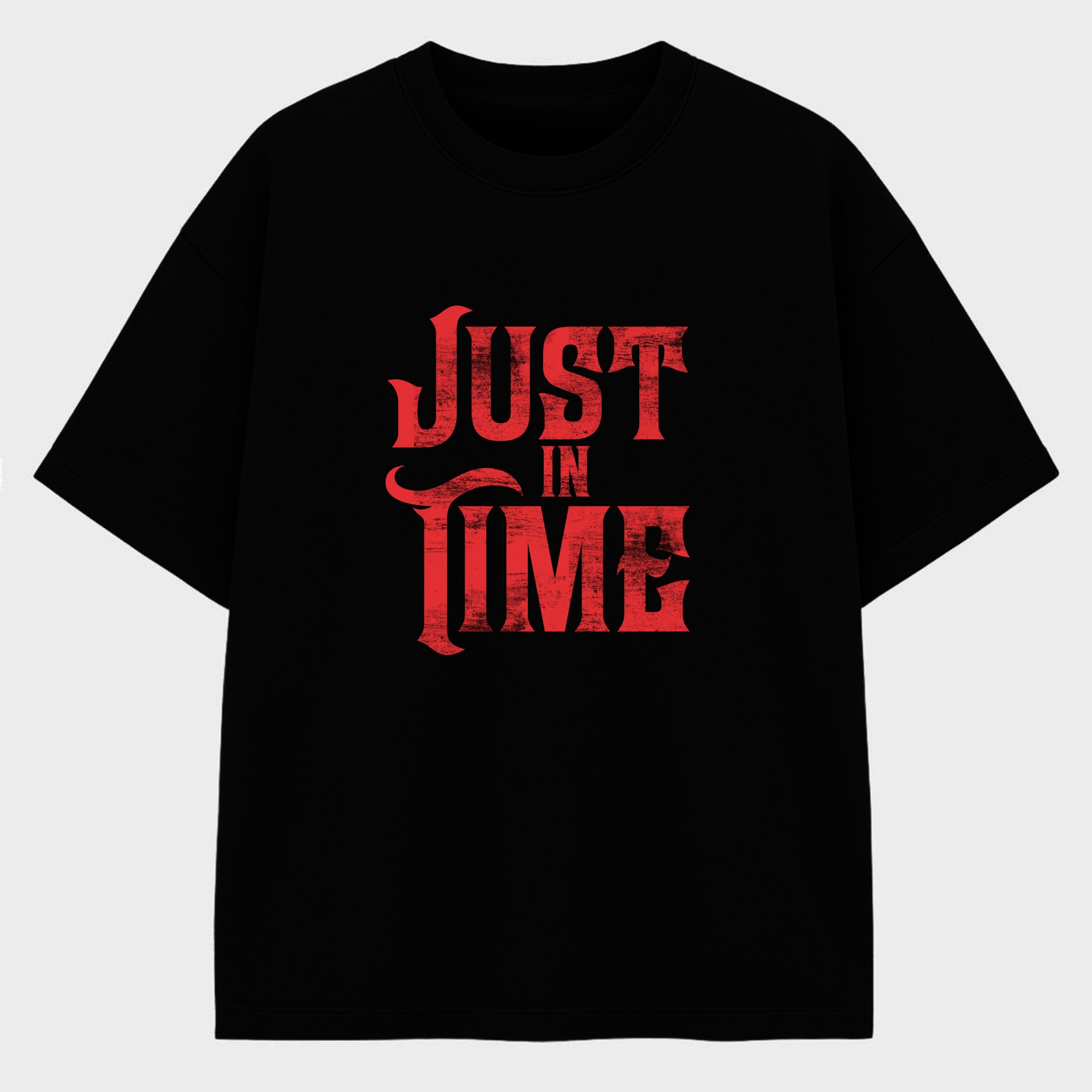  JUST IN TIME TSHIRT